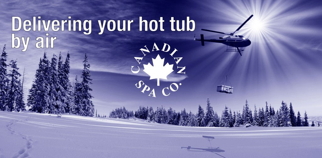 Canadian Spa Delivery By Air